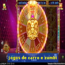 jogos de carro e zumbi